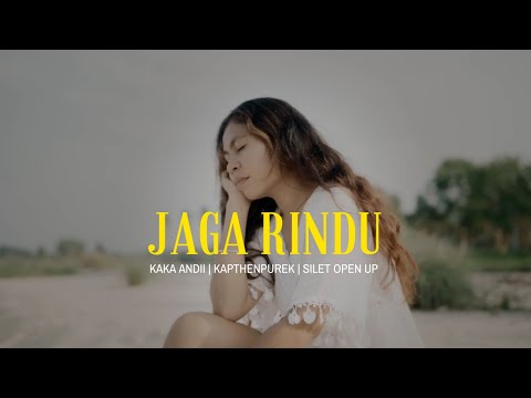 KapthenpureK - Jaga Rindu Ft Kaka Andii X Silet Open Up (Official Music Video)