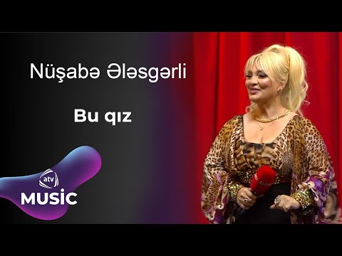 Nüşabə Ələsgərli - Bu qız