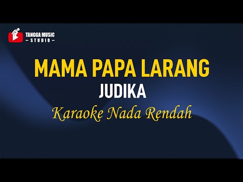 Karaoke Judika – Mama Papa Larang (Nada Rendah)