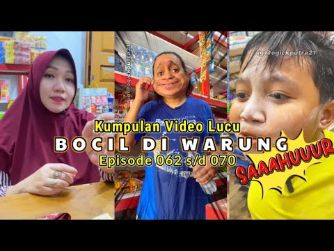 KUMPULAN VIDEO LUCU BOCIL DI WARUNG || EPISODE 062 s/d 070 #comedy #video #lucu #bocil #trending