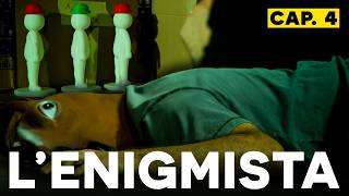 Finalmente LIBERO? - L'ENIGMISTA [cap. 4]