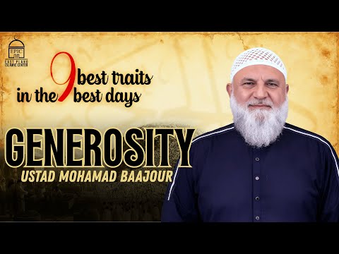 Give, Be Kareem | 9 Best Traits in the 9 Best Days | Ustadh Mohamad Baajour | Epic Masjid