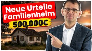 Neues BFH-Urteil + 500.000 € Steuerfalle! 🠖 Wie Familienheim wirklich steuerfrei erben?