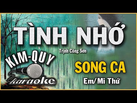 TÌNH NHỚ – KARAOKE – SONG CA ( Em/Mi Thứ )