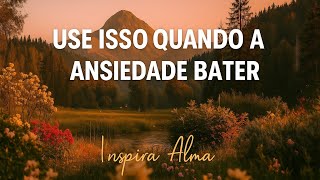 Use Isso Quando a Ansiedade Bater – Música Suave para Acalmar