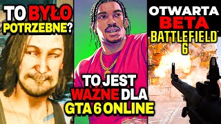ROCKSTAR Właśnie OGŁOSIŁ GTA 6 RP? — "Oto SKUTKI PREMIERY Cyberpunk 2077" — BETA Battlefield 6