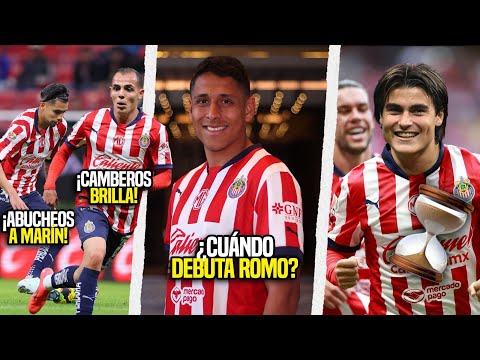 NOTICIAS CHIVAS HOY! CAMBEROS BRILLA,ABUCHEOS A MARIN / LUKA ROMERO TIC TAC CUANDO EL DEBUT DE ROMO