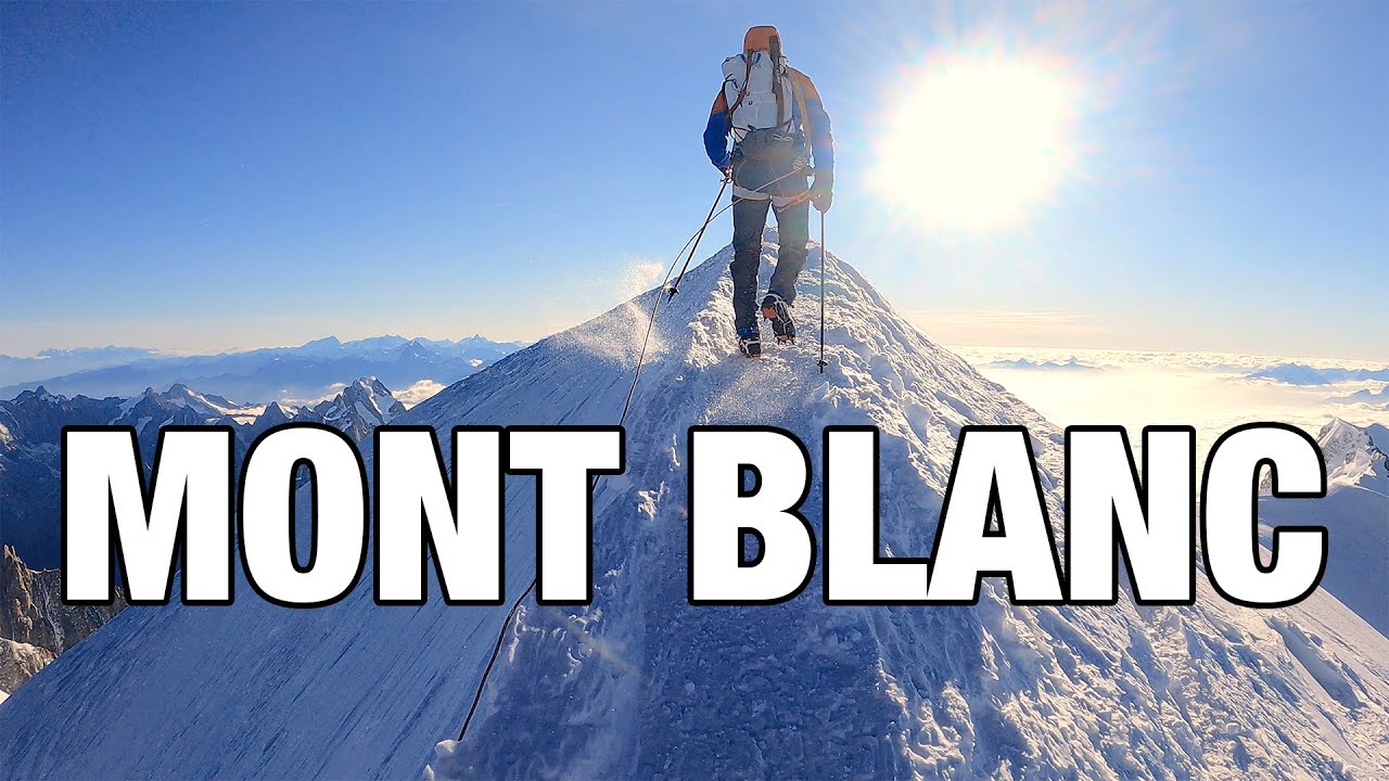 Mont Blanc // My 3rd Attempt to Climb Western Europes Highest Peak - Mountain trips