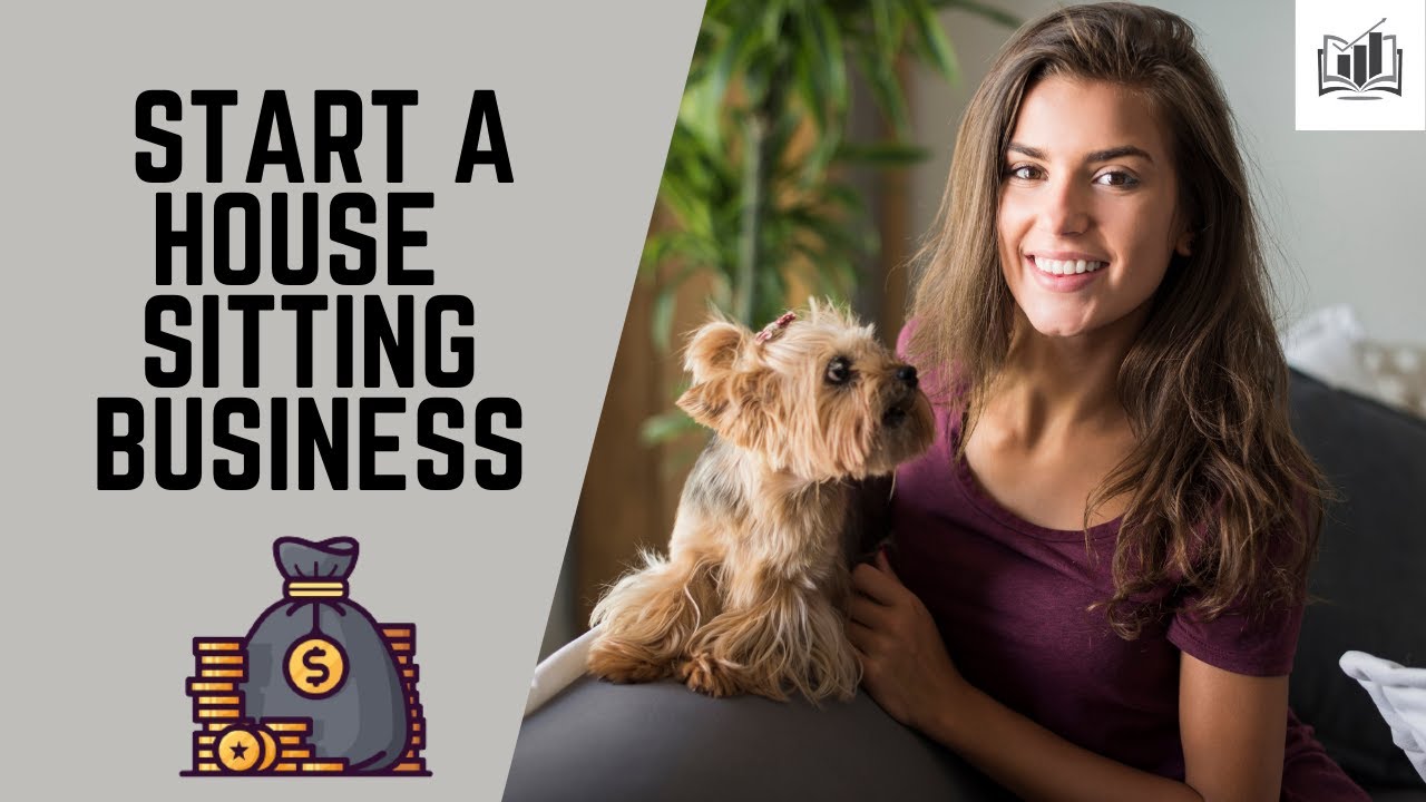 How to Start a House Sitting Business 2024