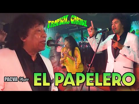 EL PAPELERO - TROPICAL CARIBE (LIVE SESSION)