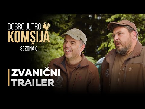 DOBRO JUTRO, KOMŠIJA - SEZONA 6 - ZVANIČNI TRAILER SERIJE