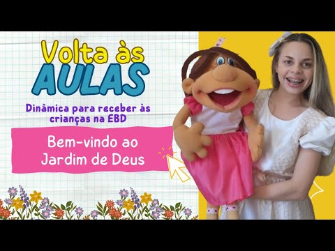 Dinâmica de Volta às aula da EBD🌻Bem-vindos ao Jardim de Deus