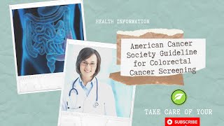 American Cancer Society Guideline for Colorectal Cancer Screening