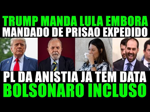 TRUMP MANDA PRENDER - LULA SUMIU - PL DA ANISTIA JÁ TEM DATA