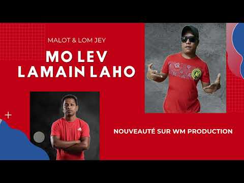 Malot & Lom Jey -  Mo lev lamain laho