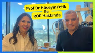 Prof Dr Hüseyin Yetik ile ROP Hakkında