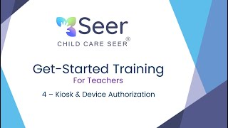 Get Started for Teachers 4 - Kiosk & Device Authorization