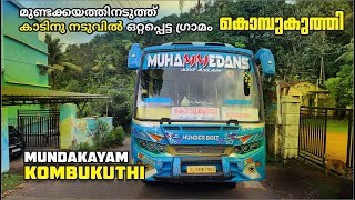 Mundakayam to KOMBUKUTHI Muhammedan's Bus travel Vlog | Unexplored Tribal Village Route in 2025