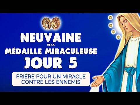 🙏 NEUVAINE de la MÉDAILLE MIRACULEUSE jour 5 🙏 Miracle contre les Ennemis