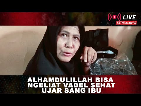 LIVE!! SAMBIL BERKACA KACA IBUNDA VADEL BAWAKAN BAJU GANTI DAN CEMILAN