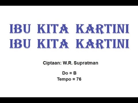 IBU KITA KARTINI   Cipt. W.R. Supratman