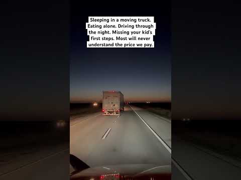 The Real Cost of Being a Truck Driver #truckdriver #otr #missinghome #longday #hardwork