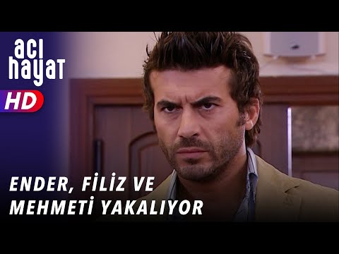 ENDER FİLİZ VE MEHMETİ YAKALIYOR - ACI HAYAT 🥀 26. BÖLÜM