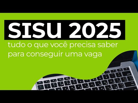 SISU 2025: tudo o que você precisa saber para conseguir uma vaga | Curso Enem Gratuito