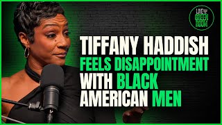 Tiffany Haddish Is 😔 Disappointed with Black American Men