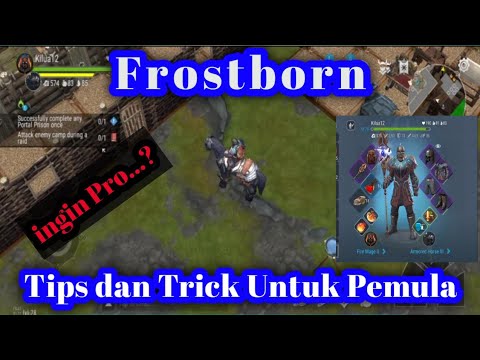 Frostborn - Tips & Trick bermain game frostborn bagi pemain baru (newbie) agar bisa sukses 100%