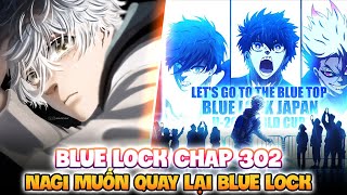 BLUE LOCK CHAP 302 | NAGI HỐI HẬN NHỚ TỚI BLUE LOCK