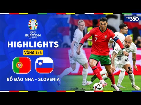 HIGHLIGHTS EURO 2024 | BỒ ĐÀO NHA - SLOVENIA: RONALDO ĐÁ HỎNG PHẠT ĐỀN VÀ LOẠT PENALTY ĐỊNH MỆNH