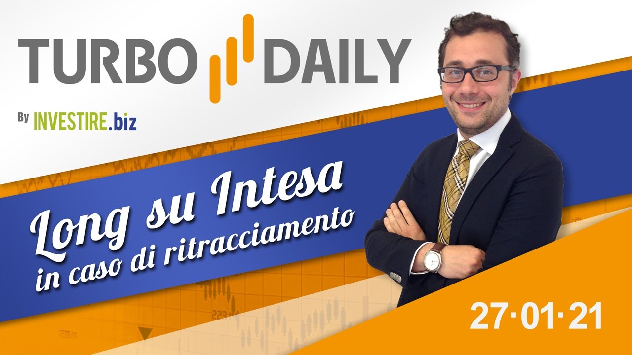 Turbo Daily 27.01.2021 - Long su Intesa in caso di ritracciamento