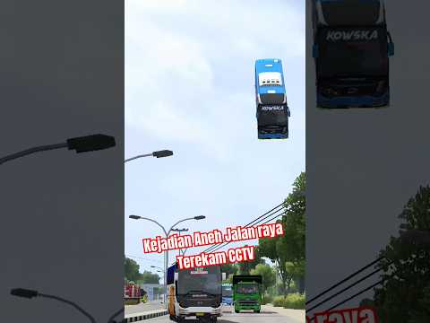 Kejadian Aneh Jalan Raya terekam CCTV - Bus Simulator Indonesia #bussid