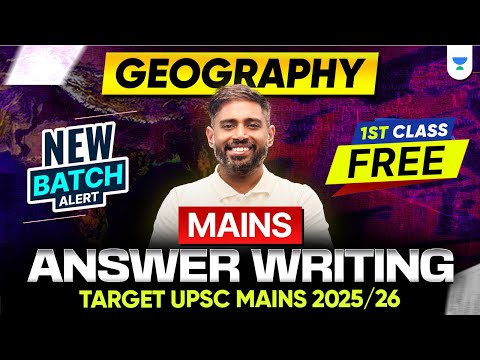 FREE First Class on Geography Mains Answer Writing by Sudarshan Gurjar | New QEP Batch for UPSC 2025