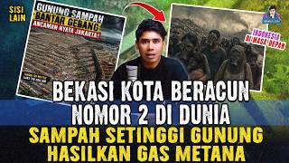BEKASI JADI KOTA PALING BERACUN DI DUNIA ! INDONESIA GAGAL KELOLA GUNUNGAN SAMPAH BANTAR GEBANG