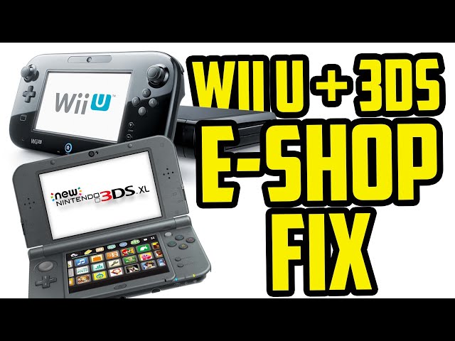 Wii U and Nintendo 3DS E-shop Fix in this Video!