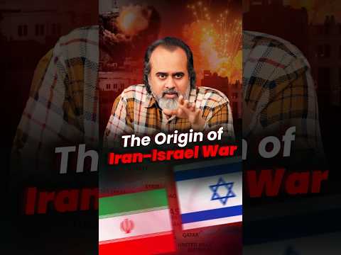 The Origin of Iran-Israel War || Acharya Prashant