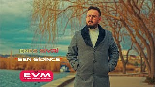 Enes Sivri-Sen Gidince