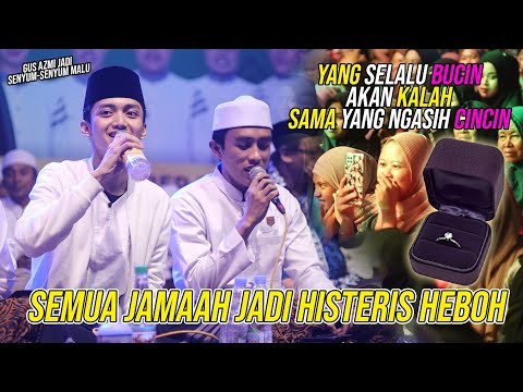 LAGU BAPER GUS AZMI JADI SENYUM-SENYUM SENDIRI AUTO JAMAAH JADI HEBOH