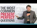 Understanding Present Perfect Questions