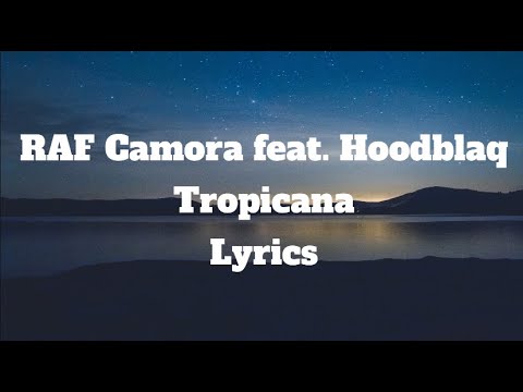 RAF Camora feat. Hoodblaq - Tropicana Lyrics