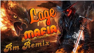 Lage Mafia 2025 New Trending || Humming Long Bass || Dj Rm Remix Kiya Se ✅ Dangerous  Song 💯 Lovely 