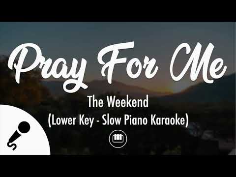 Pray For Me – The Weekend (Lower Key – No Rap | Slow Piano Karaoke)