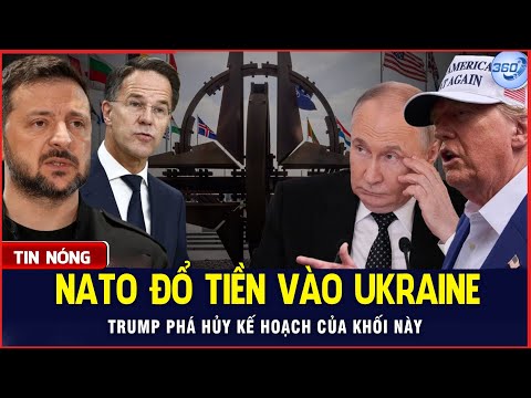 Bản Tin Sáng 25/6: NATO Đổ Tiền Vào Ukraine, Trump Phá Hủy Kế Hoạch Của Khối Này | 360