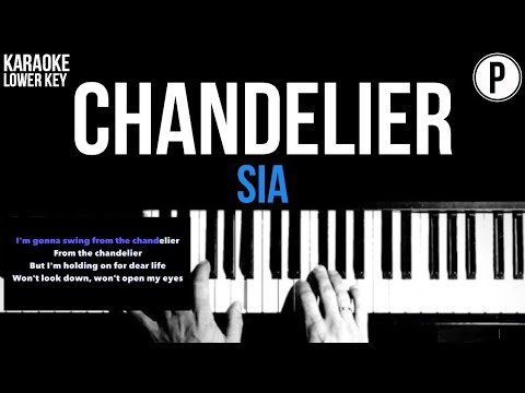 Sia – Chandelier Karaoke LOWER KEY Slowed Acoustic Piano Instrumental Cover Lyrics