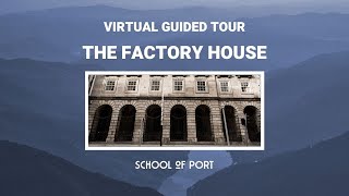 School of Port at The Factory House - A virtual guided tour