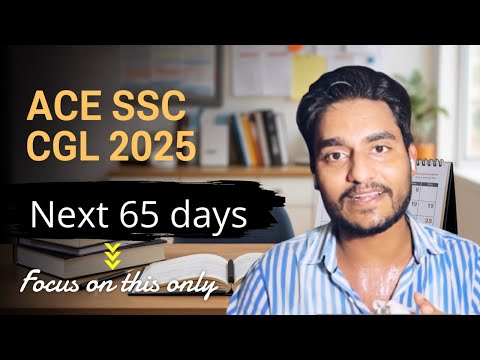 Last 65 Days before SSC CGL 2025 : Rohit Tripathi