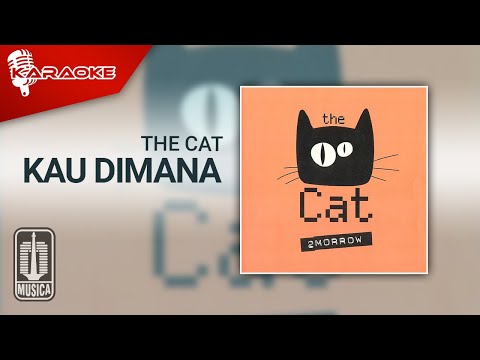 The Cat – Kau Dimana (Official Karaoke Video)