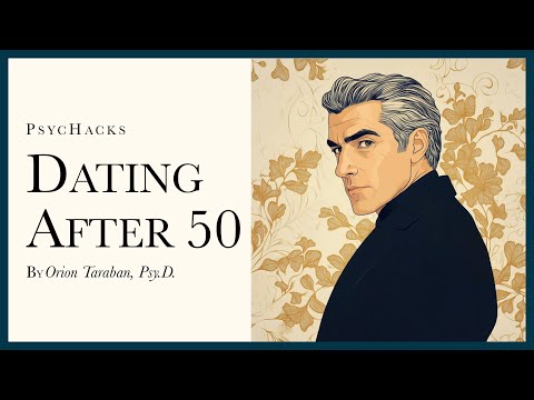 Dating after 50: challenges and opportunities